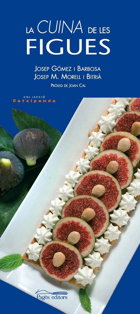 LA CUINA DE LES FIGUES | 9788497795753 | GÓMEZ I BARBOSA, JOSEP/MORELL I BITRIÀ, JOSEP M.