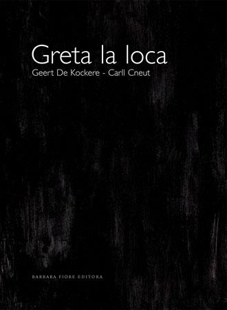GRETA LA LOCA | 9788493398071 | DE KOCKERE, GEERT