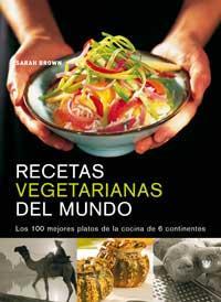 RECETAS VEGETARIANAS DE TODO EL MUNDO (1ª ED.) | 9788478711352 | BROWN, SARAH