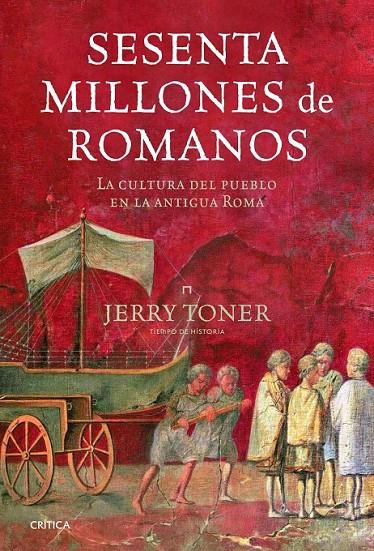 SESENTA MILLONES DE ROMANOS | 9788498923216 | JERRY TONER