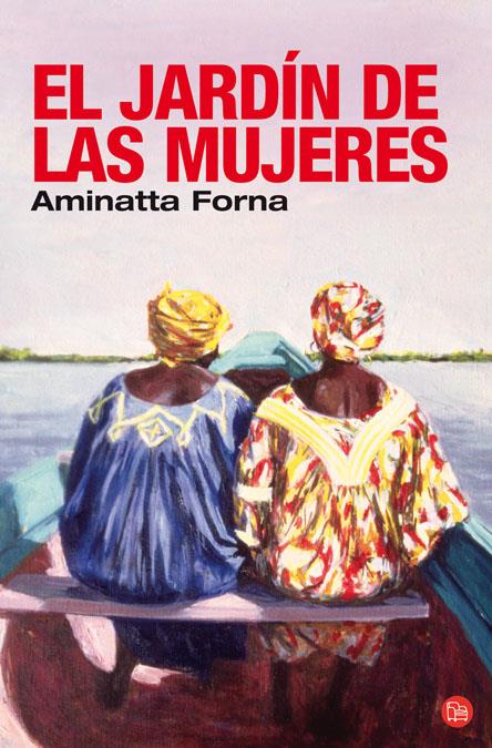 EL JARDIN DE LAS MUJERES   FG | 9788466320023 | FORNA, AMINATTA