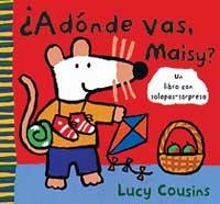 ¿A DÓNDE VAS, MAISY? | 9788484881025 | COUSINS, LUCY