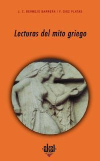 LECTURAS DEL MITO GRIEGO | 9788446015406 | BERMEJO BARRERA, JOSÉ CARLOS/DÍEZ, FÁTIMA