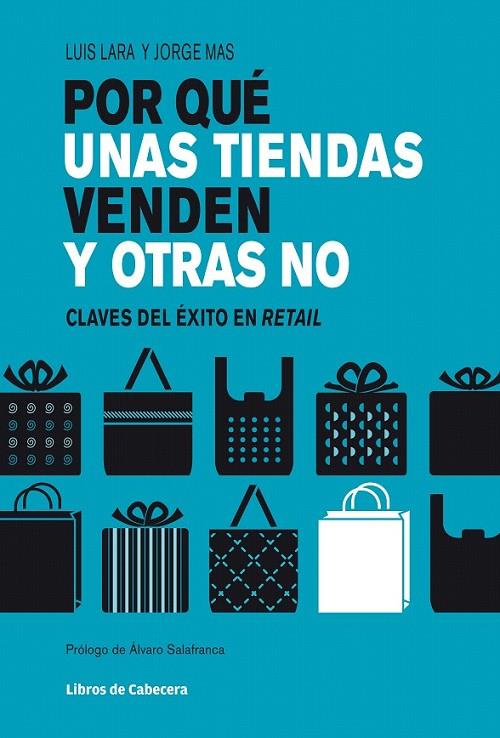 POR QUÉ UNAS TIENDAS VENDEN Y OTRAS NO | 9788494004780 | LARA ARIAS, LUIS/MAS VELASCO, JORGE