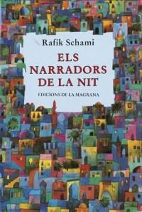 ELS NARRADORS DE LA NIT | 9788474105575 | SCHAMI, RAFIK