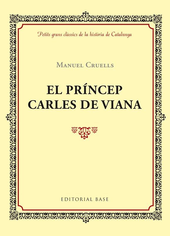 EL PRÍNCEP CARLES DE VIANA | 9788416587391 | MANUEL CRUELLS