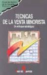TÉCNICAS DE LA VENTA MINORISTA | 9788479782603 | MARKETING PUBLISHING