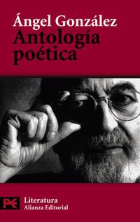 ANTOLOGÍA POÉTICA | 9788420655901 | GONZÁLEZ, ÁNGEL