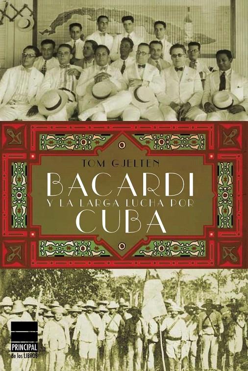 BARCADÍ Y LA LARGA LUCHA POR CUBA | 9788493859480 | GJELTEN, TOM