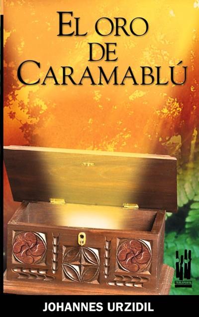 EL ORO DE CARAMABLÚ | 9788481362749 | URZIDIL, JOHANNES