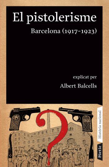 EL PISTOLERISME | 9788498090642 | ALBERT BALCELLS