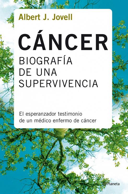 CÁNCER: BIOGRAFÍA DE UNA SUPERVIVENCIA | 9788408078388 | ALBERT J. JOVELL