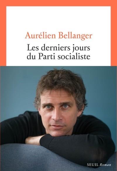 LES DERNIERS JOURS DU PARTI SOCIALISTE | 9782021571165 | AURÉLIEN BELLANGER