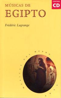 MÚSICAS DE EGIPTO (CON CD) | 9788446007845 | LAGRANGE, FRÉDÉRIC