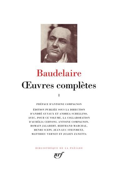 ŒUVRES COMPLÈTES BAUDELAIRE | 9782072927065 | CHARLES BAUDELAIRE (AUTEUR), ANTOINE COMPAGNON (PRÉFACE)