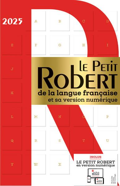 LE PETIT ROBERT DE LA LANGUE FRANÇAISE ET SA VERSION NUMÉRIQUE - 2025  | 9782321019985 | COLLECTIF