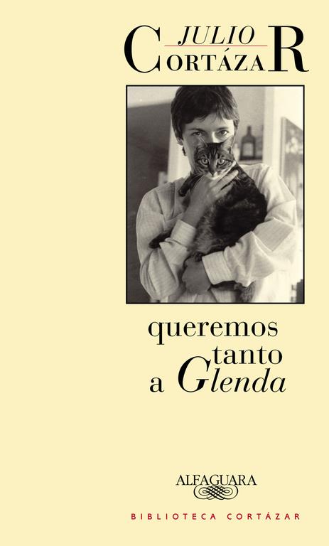 QUEREMOS TANTO A GLENDA. BIBLIOTECA CORTAZAR | 9789505112289 | CORTAZAR, JULIO