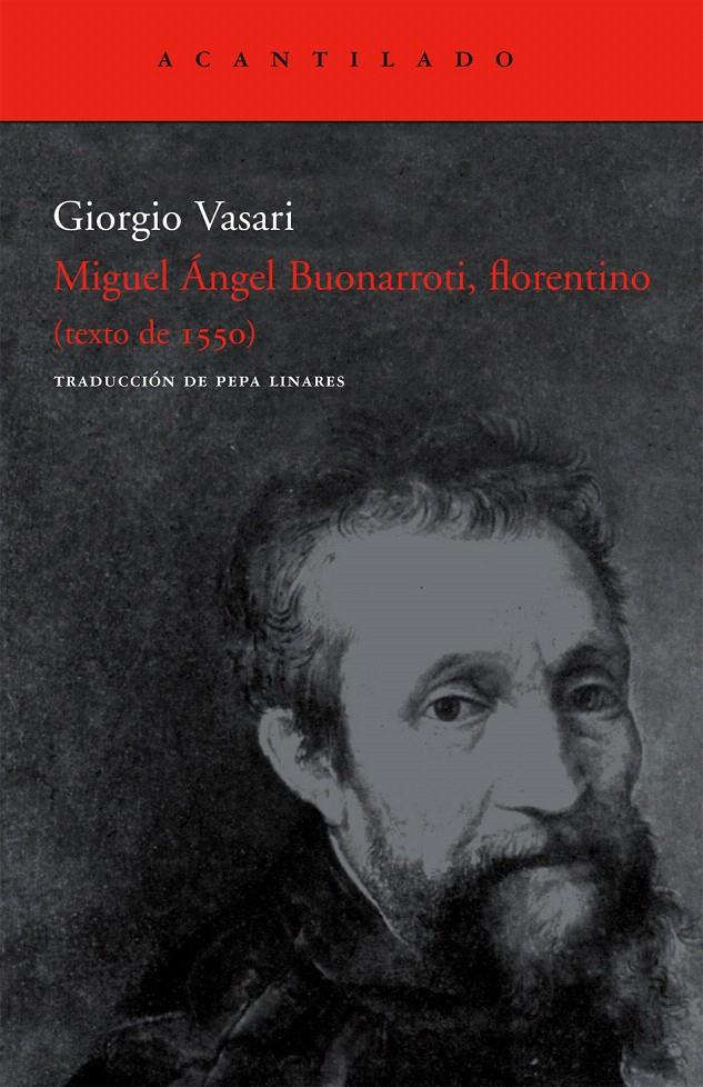 MIGUEL ANGEL BUONARROTI, FLORENTINO | 9788496834125 | VASARI, GIORGIO