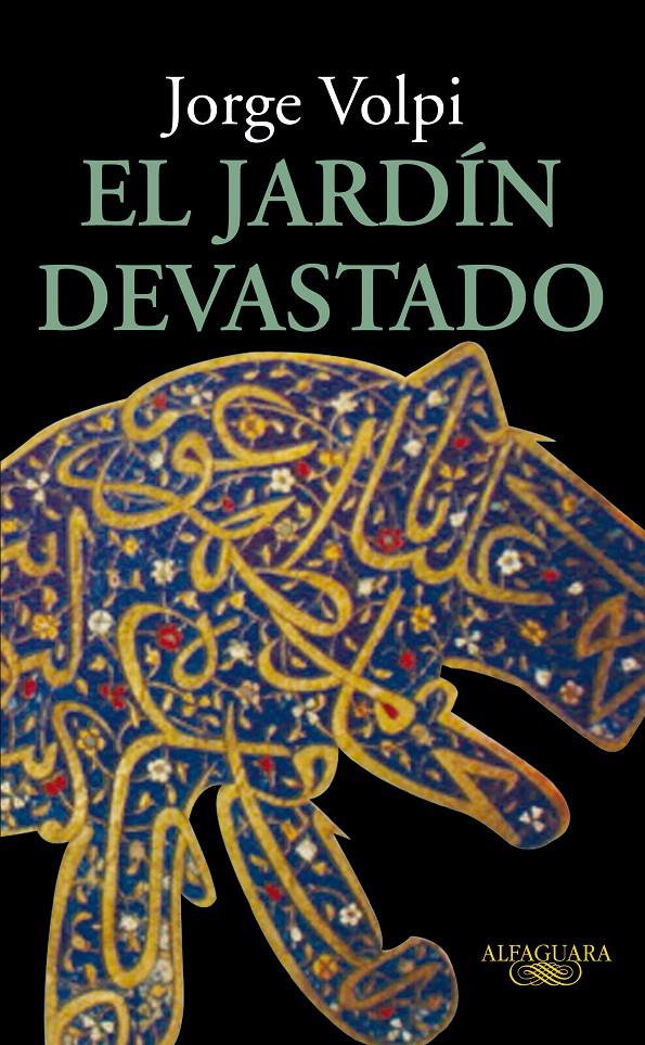 EL JARDÍN DEVASTADO | 9788420474649 | VOLPI, JORGE