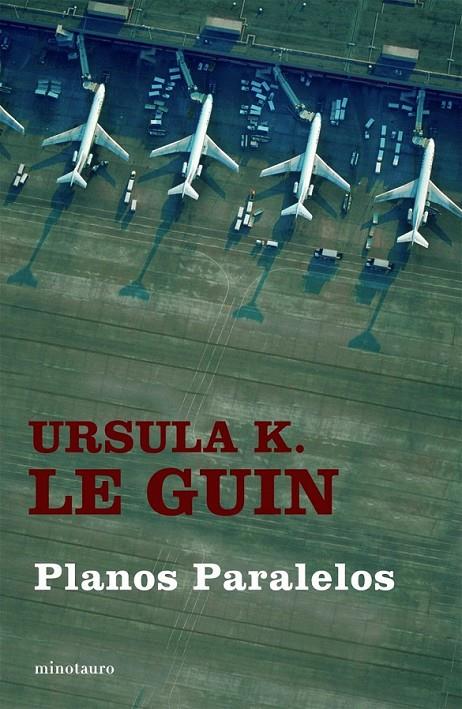 PLANOS PARALELOS | 9788445075487 | URSULA K. LE GUIN