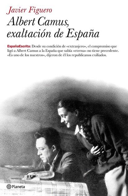 ALBERT CAMUS, EXALTACIÓN DE ESPAÑA | 9788408075363 | JAVIER FIGUERO