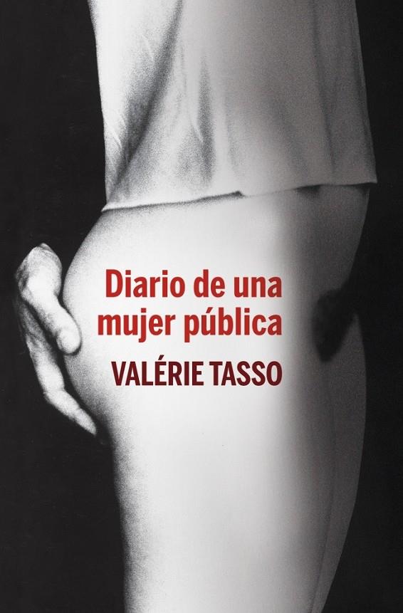 DIARIO DE UNA MUJER PÚBLICA | 9788401390845 | TASSO,VALERIE