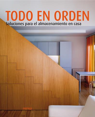 TODO EN ORDEN.SOLUCIONES PARA EL ALMACENAMIENTO EN CASA | 9788496823402 | MINGUET, JOSEP MARIA