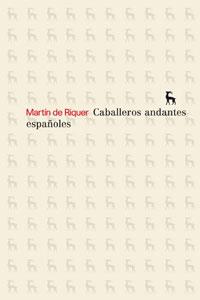 CABALLEROS ANDANTES ESPAÑOLES | 9788424935627 | DE RIQUER, MARTIN