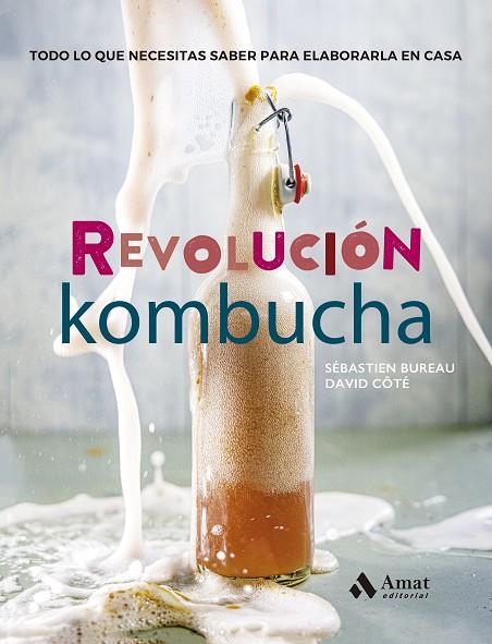 REVOLUCIÓN KOMBUCHA | 9788497355100 | BUREAU, SÉBASTIEN/CÔTÉ, DAVID