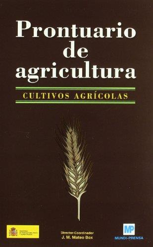 PRONTUARIO DE AGRICULTURA. CULTIVOS AGRÍCOLAS | 9788484762485 | MATEO BOX, J.