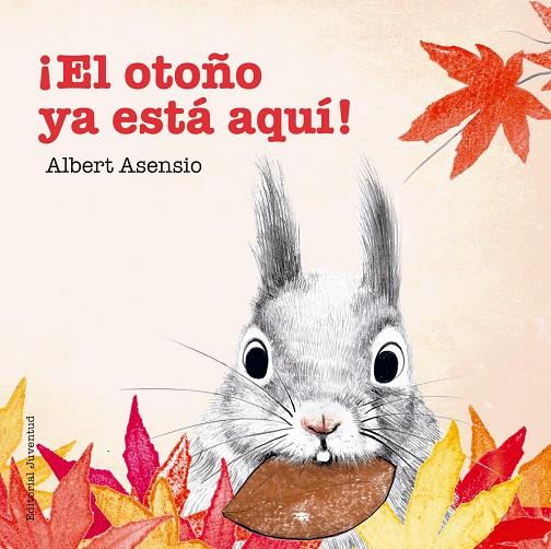 ¡EL OTOñO YA ESTá AQUí! | 9788426144294 | ASENSIO NAVARRO, ALBERT