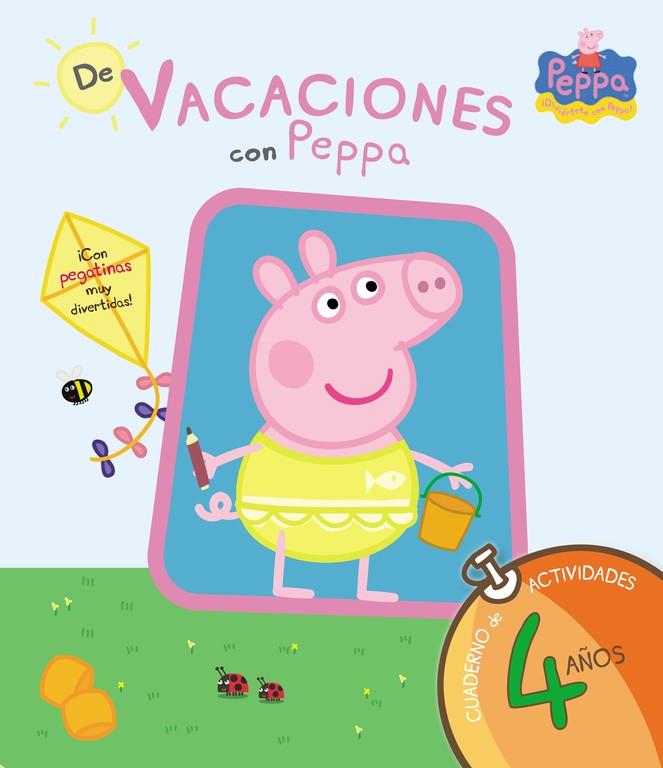 DE VACACIONES CON PEPPA (PEPPA PIG. CUADERNO DE ACTIVIDADES 4 AÑOS) | 9788437281209 | VARIOS AUTORES