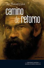 CAMINO DE RETORNO | 9788495345516 | ESTEVE ZARAGAZA, JOSÉ MANUEL