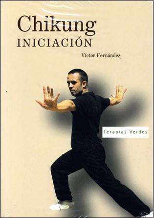 CHIKUNG INICIACION 1. (LIBRO+DVD) | 9788496707344 | FERNANDEZ, VICTOR