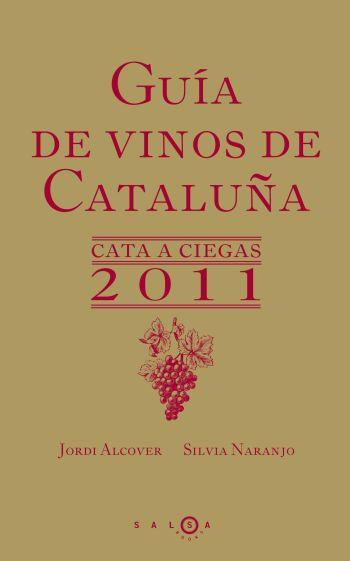 GUÍA DE VINOS DE CATALUÑA 2011 | 9788496599826 | SILVIA NARANJO/JORDI ALCOVER