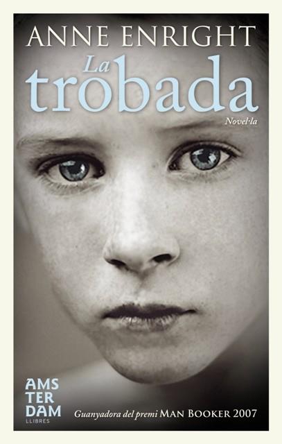 LA TROBADA | 9788492406876 | ENRIGHT, ANNE