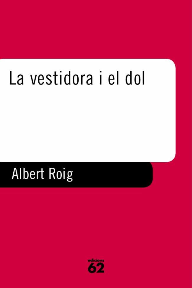 LA VESTIDORA I EL DOL | 9788429744828 | ALBERT ROIG