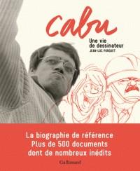 CABU - UNE VIE DE DESSINATEUR | 9782072729195 | PORQUET, JEAN-LUC