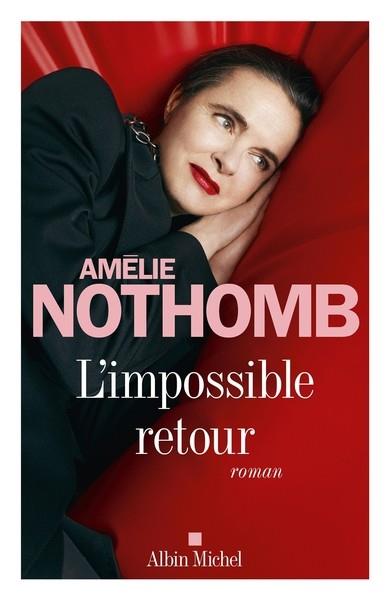 L'IMPOSSIBLE RETOUR | 9782226495945 | AMÉLIE NOTHOMB