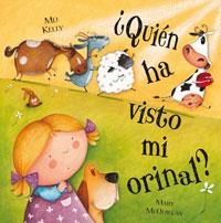 ¿QUIÉN HA VISTO MI ORINAL? | 9788498673166 | KELLY, MIJ