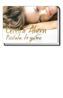 POSDATA: TE QUIERO | 9788466646475 | AHERN, CECELIA