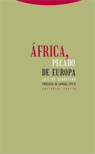 ÁFRICA, PECADO DE EUROPA | 9788481648560 | SEBASTIÁN, LUIS DE