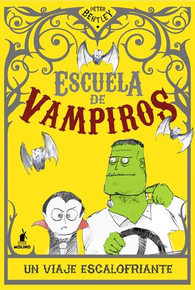 ESCUELA DE VAMPIROS: UN VIAJE ESCALOFRIA | 9788427203242 | BENTLEY , PETER