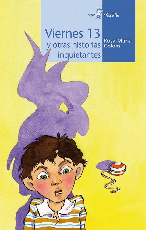 VIERNES 13 Y OTRAS HISTORIAS INQUIETANTES | 9788498451948 | COLOM BERNAT, ROSA-MARIA