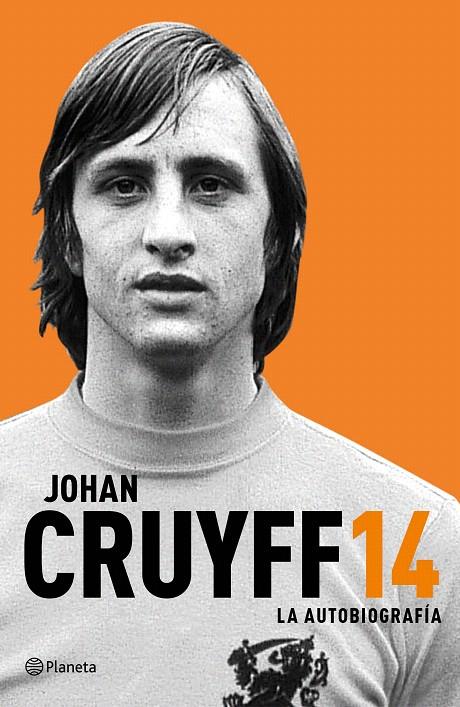 14. LA AUTOBIOGRAFÍA. JOHAN CRUYFF | 9788408161592 | JOHAN CRUYFF