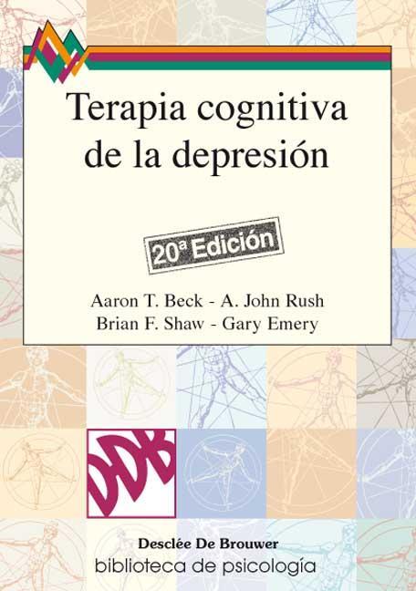 TERAPIA COGNITIVA DE LA DEPRESIÓN | 9788433006264 | BECK, AARON T./RUSH, JOHN/SHAW, BRIAN F./EMERY, GARY