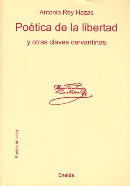 POÉTICA DE LA LIBERTAD | 9788495427946 | REY HAZAS, ANTONIO