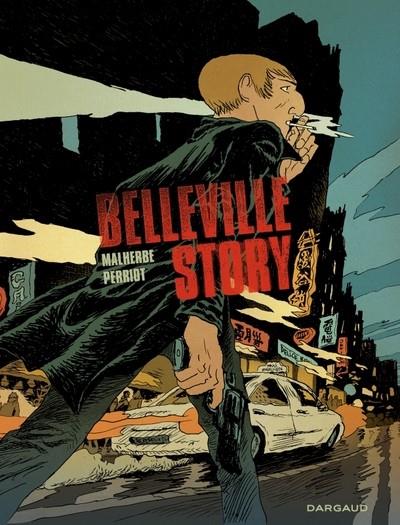 BELLEVILLE STORY - BELLEVILLE STORY - INTÉGRALE | 9782205212464 | MALHERBE ARNAUD  / PERIOT VINCENT