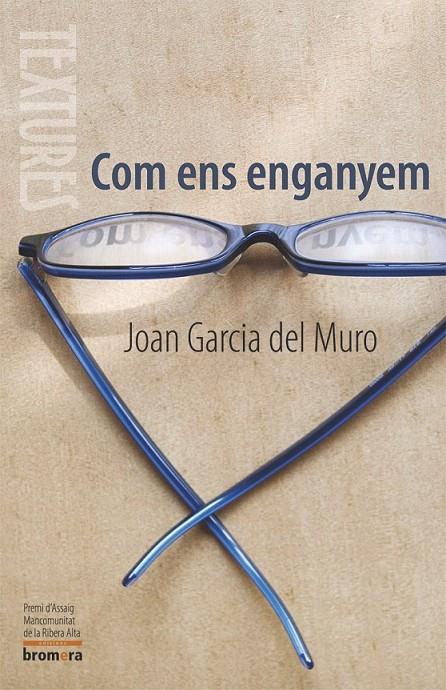 COM ENS ENGANYEM | 9788498242003 | JOAN GARCIA DEL MURO