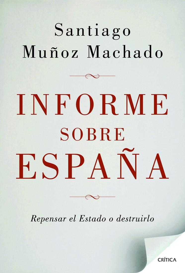 INFORME SOBRE ESPAÑA | 9788498924664 | SANTIAGO MUÑOZ MACHADO